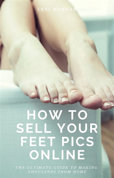 where to sell feet picture|How to Sell Feet Pics Online: Ultimate Guide (2024)